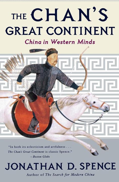 The Chan/'s Great Continent: China in Western Minds (Englisch, Jonathan D. Spence, 1999)