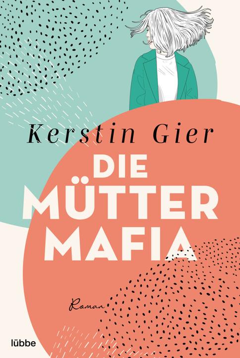 Produktbild Die Mütter-Mafia (Deutsch, Kerstin Gier, 2023)