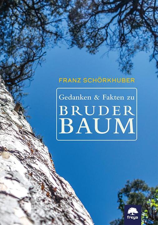 Produktbild Gedanken und Fakten zu Bruder Baum (Deutsch, Franz Schörkhuber, 2023)