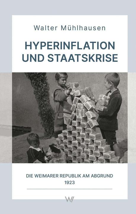 Actual product image Mühlhausen:Hyperinflation und Staatskri (German, Walter Mühlhausen, 2023)