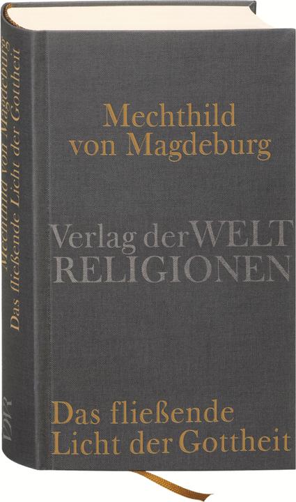 Produktbild Mechthild von Magdeburg. Das fliessende Licht der Gottheit (Deutsch, Gisela Vollmann-Profe, 2010)