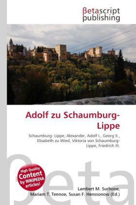 Produktbild Adolf zu Schaumburg-Lippe (Lambert M. Surhone, Mariam T. Tennoe, Susan F. Henssonow, 2010)
