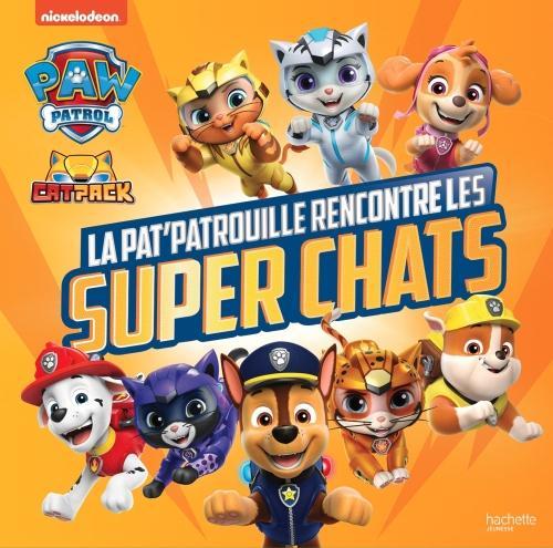 Image du produit La Pat' Patrouille rencontre les super chats (Collectif, Français)