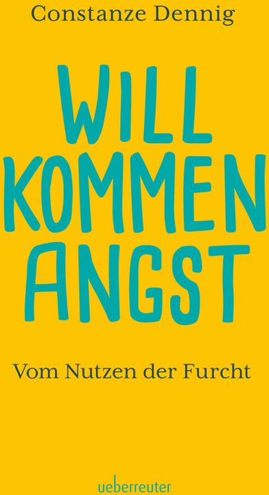 Produktbild Willkommen Angst (Deutsch, Constanze Dennig, 2023)