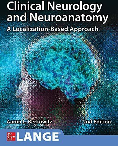 Actual product image Clinical Neurology and Neuroanatomy: A Localisation-Based Approach, Second Edition (English, Aaron Berkowitz, 2022)