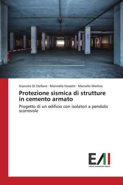 Produktbild Protezione sismica di strutture in cemento armato (Deutsch, Marcello Merlino, Gianvito Di Stefano, Marinella Fossetti, 2017)