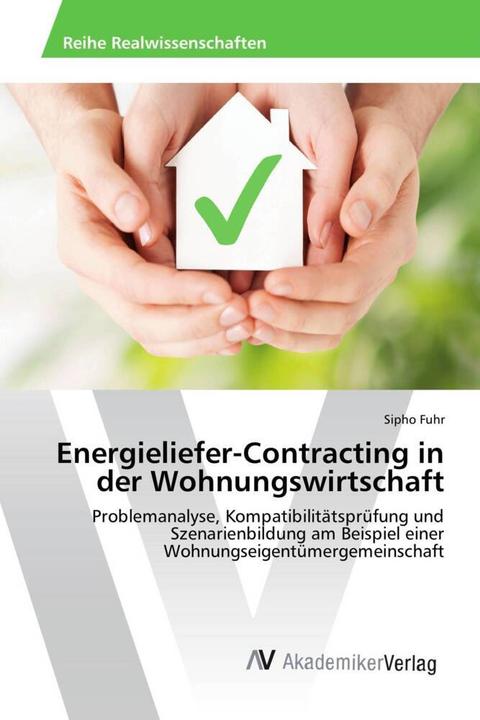 Produktbild Energieliefer-Contracting in der Wohnungswirtschaft (Deutsch, Sipho Fuhr, 2016)