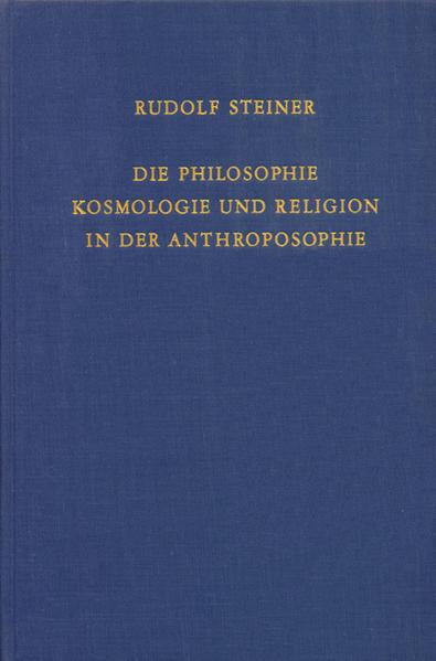 Image du produit Die Philosophie, Kosmologie und Religion in der Anthroposophie (Allemand, Steiner, Rudolf, 1980)