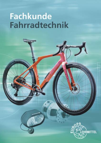 Produktbild Fachkunde Fahrradtechnik (Deutsch, Hans-Erhard Lessing, Oliver Muschweck, Michael Gressmann, Jens Leiner, Franz Herkendell, Ernst Brust, 2023)