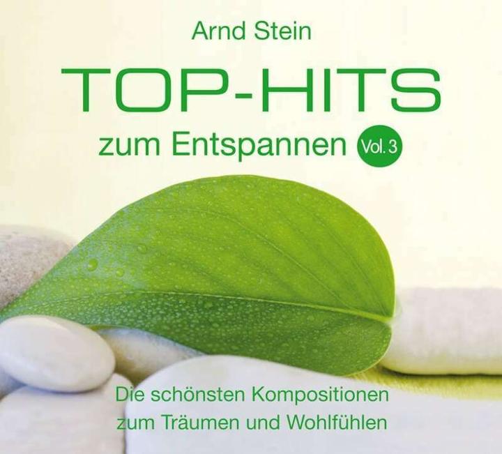 Top Hits zum Entspannen Vol. 3 (Arnd Stein, Reiner Burmann, Deutsch)