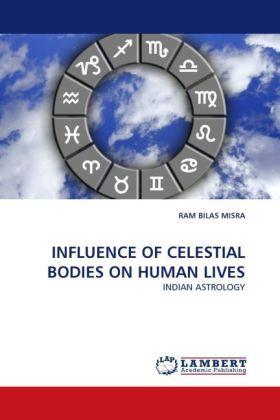 Produktbild Influence Of Celestial Bodies On Human Lives (Englisch, Ram B. Misra, 2011)