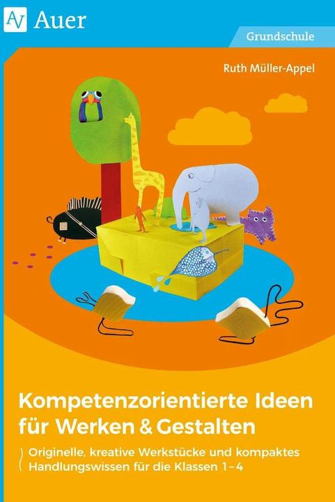 Produktbild Kompetenzorientierte Ideen für Werken & Gestalten (Deutsch, Ruth Müller-Appel, 2021)