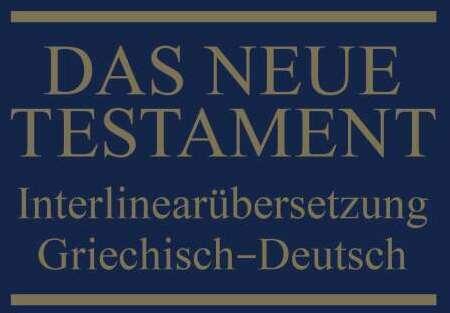 Actual product image Interlinearübersetzung Neues Testament, griechisch-deutsch (German, Ernst Dietzfelbinger, 2021)