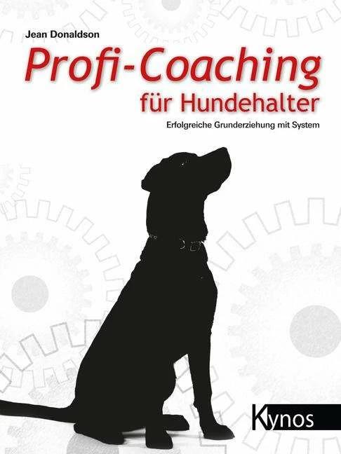Produktbild Profi-Coaching für Hundehalter (Deutsch, Jean Donaldson, 2016)