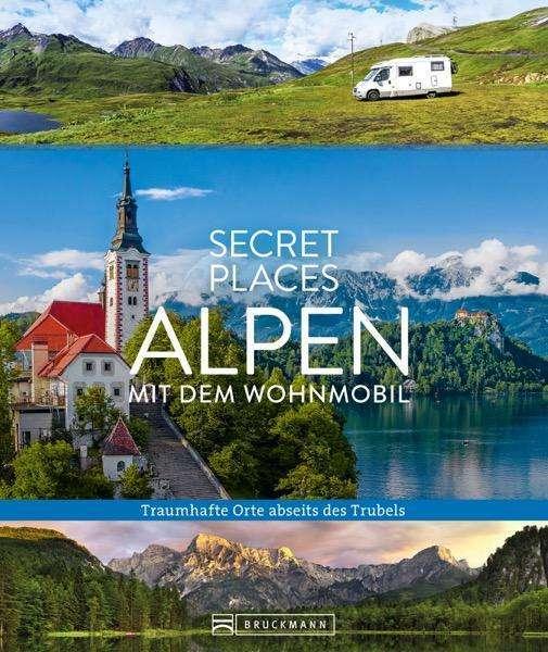 Produktbild Weindl:Secret Places Alpen m.Wohnmobil (Deutsch, Lisa Bahnmüller, Georg Weindl, 2024)