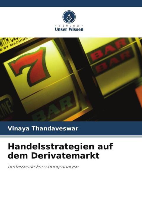 Produktbild Handelsstrategien auf dem Derivatemarkt (Deutsch, Vinaya Thandaveswar, 2022)