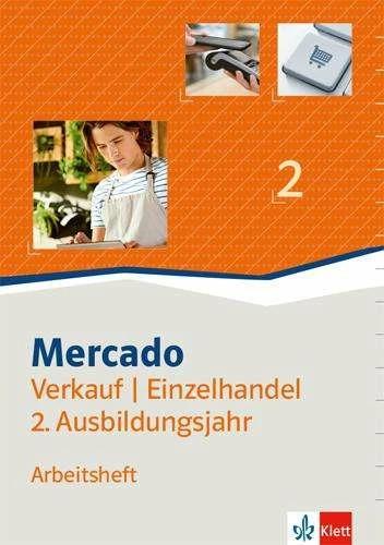 Produktbild Mercado 2 Verkauf/Einzelhandel. Arbeitsheft 2. Ausbildungsjahr (Deutsch, Ernst Klett Verlag, 2018)