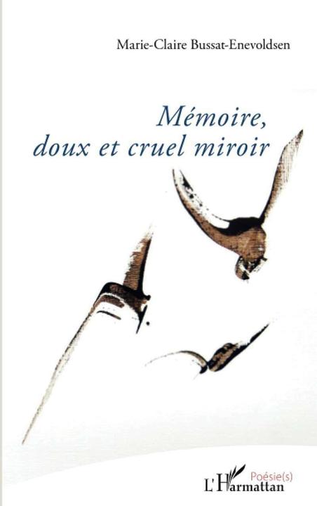 Immagine prodotto Mémoire, miroir doux et cruel (Francese, Marie-Claire Bussat-Enevoldsen, 2021)