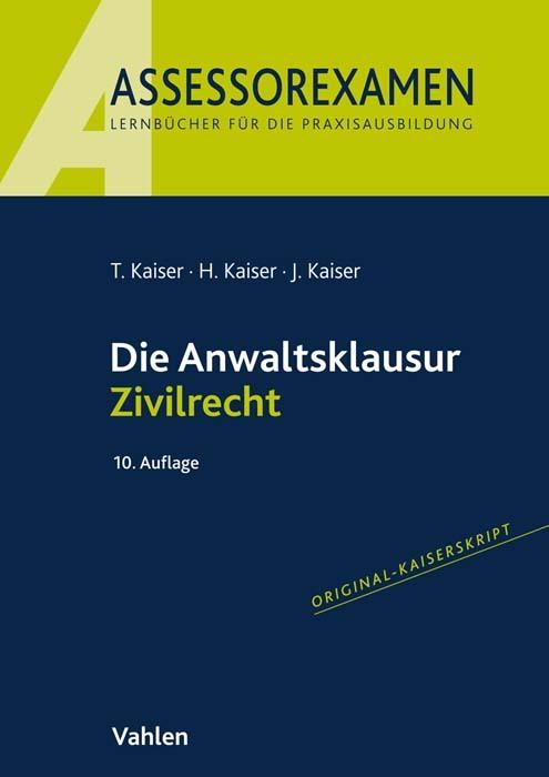 Label énergétique Die Anwaltsklausur Zivilrecht (Allemand, Torsten Kaiser, Horst Kaiser, Jan Kaiser, 2023)