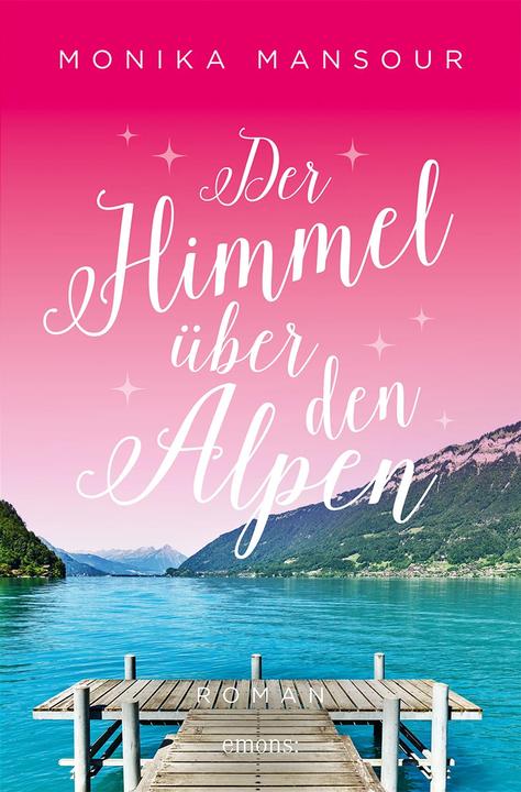 Der Himmel über den Alpen (Deutsch, Monika Mansour, 2023)
