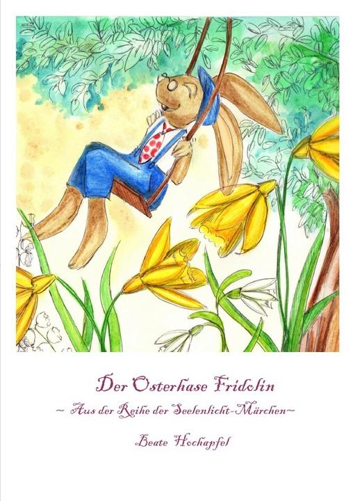 Produktbild Der Osterhase Fridolin (Deutsch, Beate Hochapfel, 2014)