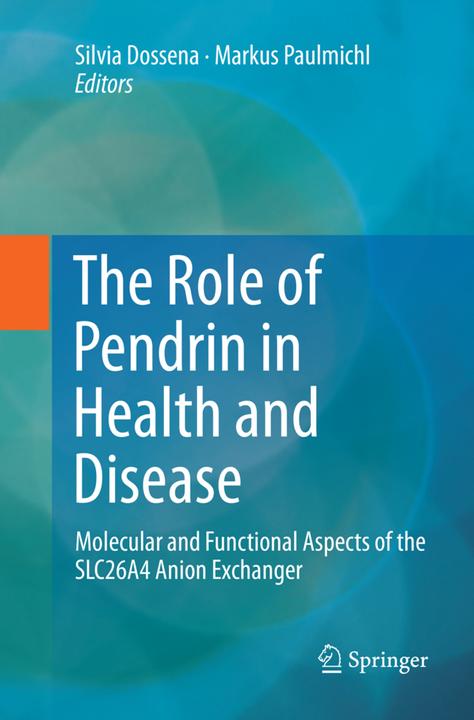 Produktbild The Role of Pendrin in Health and Disease (Markus Paulmichl, Silvia Dossena, 2018)