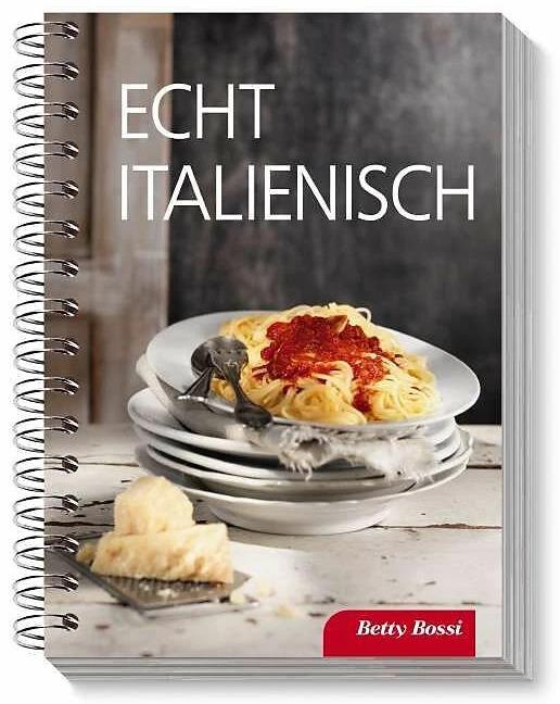 Immagine prodotto Betty Bossi Echt Italienisch (Tedesco, Betty Bossi, 2013)