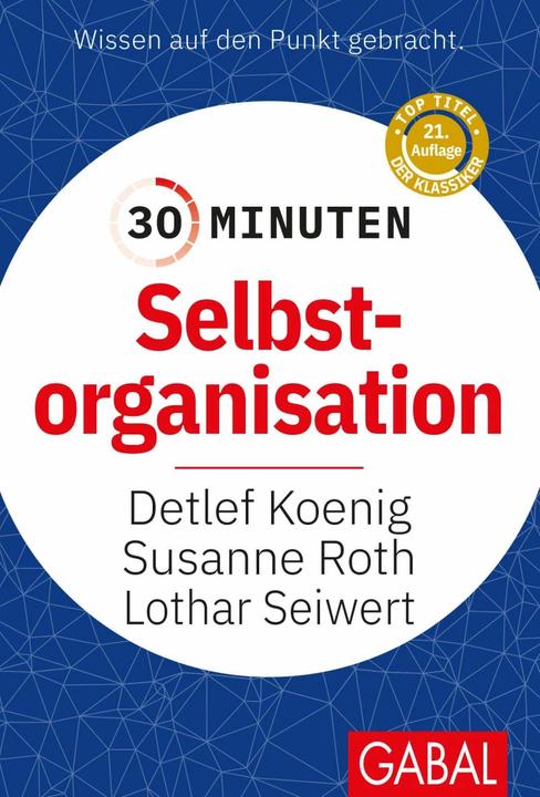 Immagine prodotto 30 Minuten Selbstorganisation (Tedesco, Susanne Roth, Detlef Koenig, Lothar J. Seiwert, 2012)