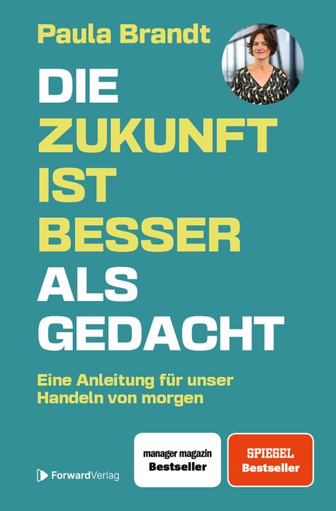 Forward Brandt:Die Zukunft ist besser als gedac (Deutsch, Paula Brandt, 2024)