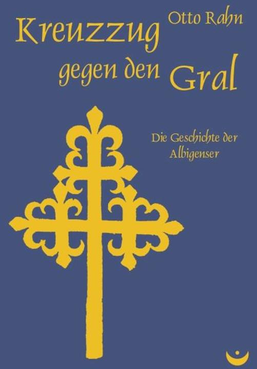 Produktbild Kreuzzug gegen den Gral (Deutsch, Otto Rahn, 2006)