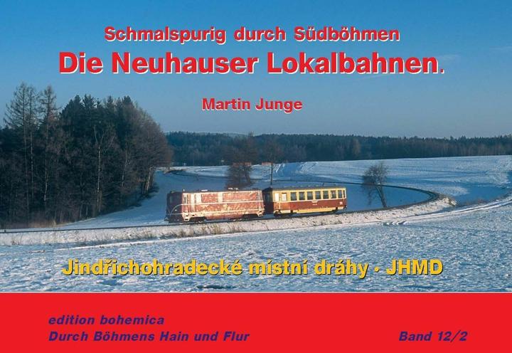 Produktbild Junge:Die Neuhauser Lokalbahnen - JHMD (Deutsch, Martin Junge, 2024)
