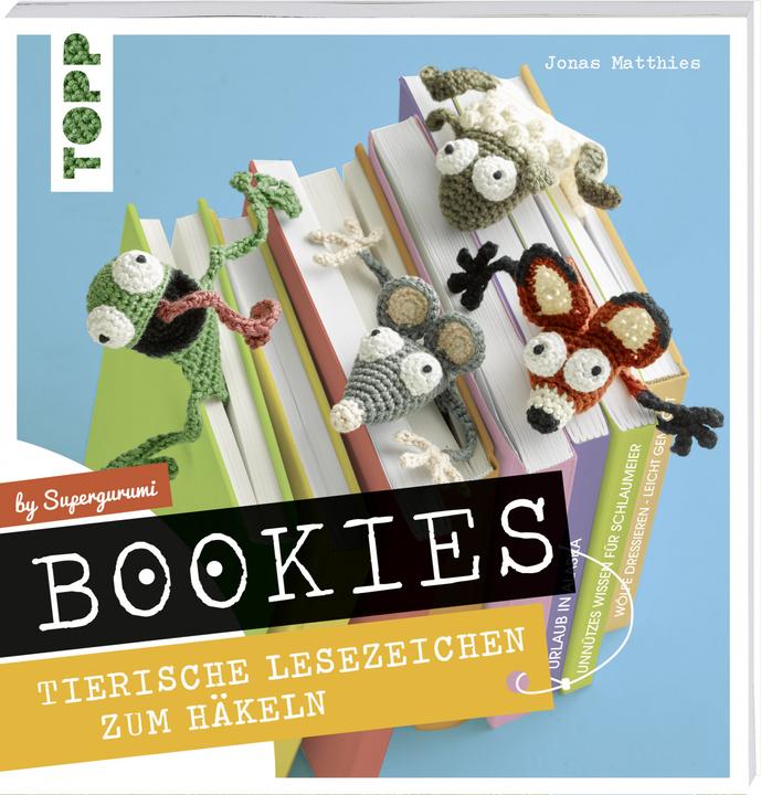 Produktbild Bookies. Tierische Lesezeichen zum Häkeln by Supergurumi (Deutsch, Jonas Matthies, 2018)
