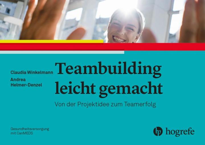 Image du produit Teambuilding leicht gemacht (Allemand, Andrea Helmer-Denzel, Claudia Winkelmann, 2021)