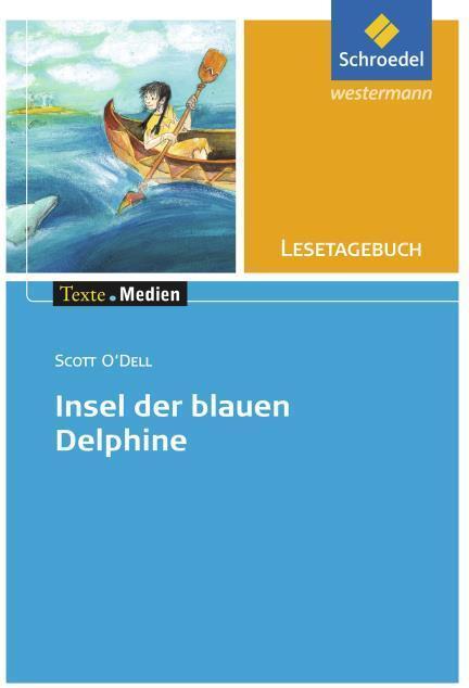 Produktbild Freiraum Lesetagebücher: Scott O'Dell: Insel der blauen Delphine (Deutsch, Scott O'Dell, 2001)