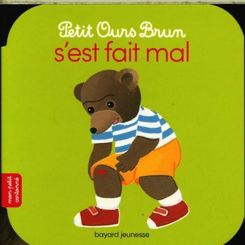 Actual product image Bayard Jeunesse Petit Ours Brun s'est fait mal (French, Bour Danièle, Aubinais Marie, 2024)