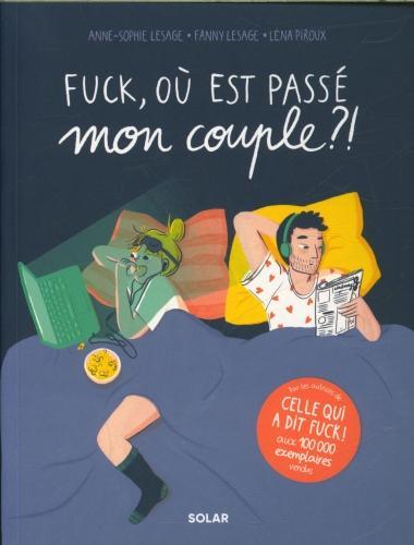 Image du produit Solar Fuck, où est passé mon couple?! (Français, Piroux Léna, Lesage Anne-Sophie, Lesage Fanny, 2024)