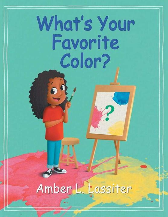 Image du produit What's Your Favorite Colour? (Anglais, Amber L. Lassiter, 2019)