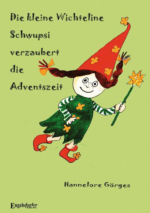 Produktbild Die kleine Wichteline Schwupsi verzaubert die Adventszeit (Deutsch, Hannelore Görges, Ute Bernhardi, 2024)
