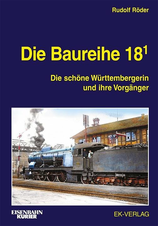 Produktbild Die Baureihe 18.1 (Deutsch, Rudolf Röder, 2021)