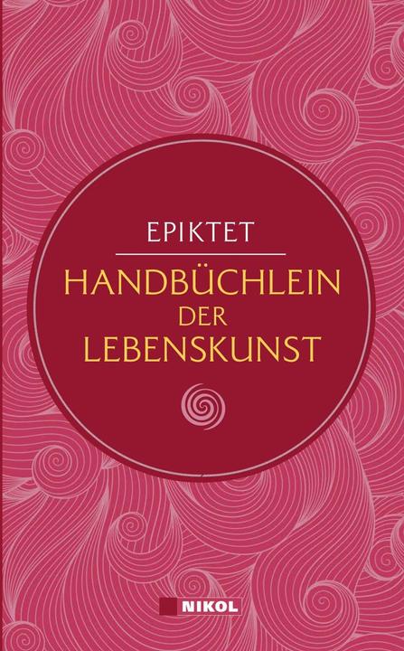 Produktbild Epiktet: Handbüchlein der Lebenskunst ( Classics) (Deutsch, Epiktet, 2019)