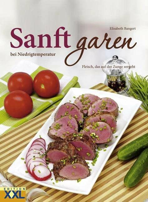 Image du produit Sanft garen bei Niedrigtemperaturen (Allemand, Elisabeth Bangert, 2017)