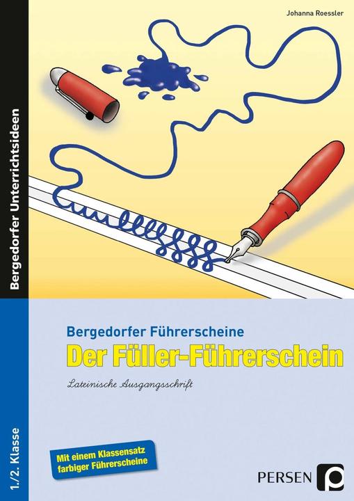 Produktbild Der Füller-Führerschein. Lateinische Ausgangsschrift 1. und 2. Klasse (Deutsch, Johanna Roessler, 2020)