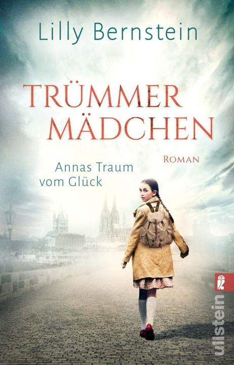 Image du produit Trümmermädchen – Annas Traum vom Glück (Allemand, Lilly Bernstein, 2020)