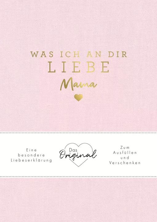 Produktbild Was ich an dir liebe, Mama (Deutsch, Alexandra Reinwarth, 2023)