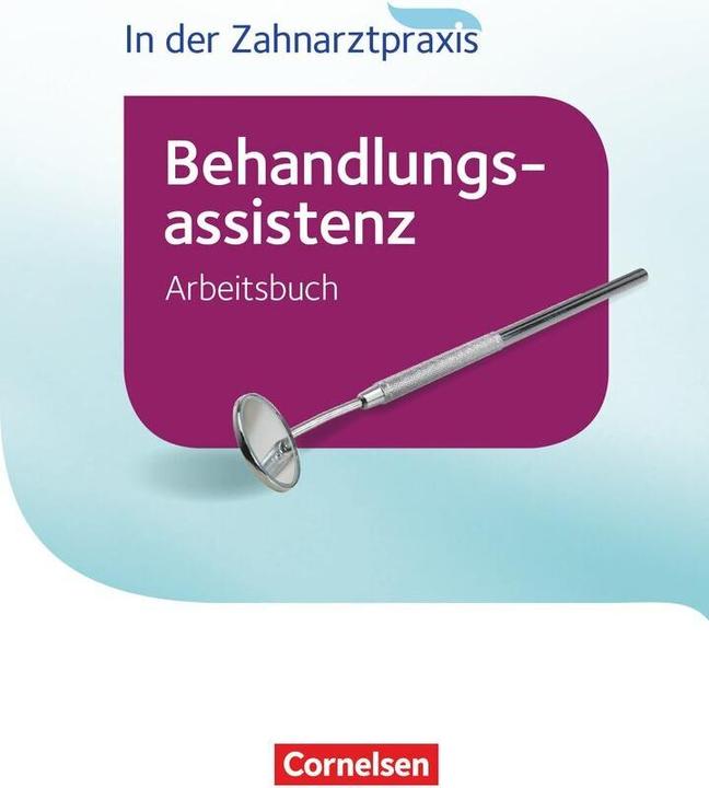 Produktbild Zahnmedizinische Fachangestellte. Behandlungsassistenz 2016. Arbeitsbuch (Deutsch, Britta Geib-Weber, Alfter, Bernhard/Nestle-Oechslin, 2016)