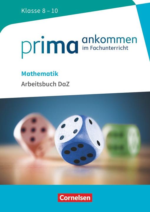 Produktbild Prima ankommen. Mathematik Klasse 8-10. Arbeitsbuch DaZ mit Lösungen (Deutsch, Stefan Oppelt, Frank Reinhold, George Manfred Reinhold, 2017)