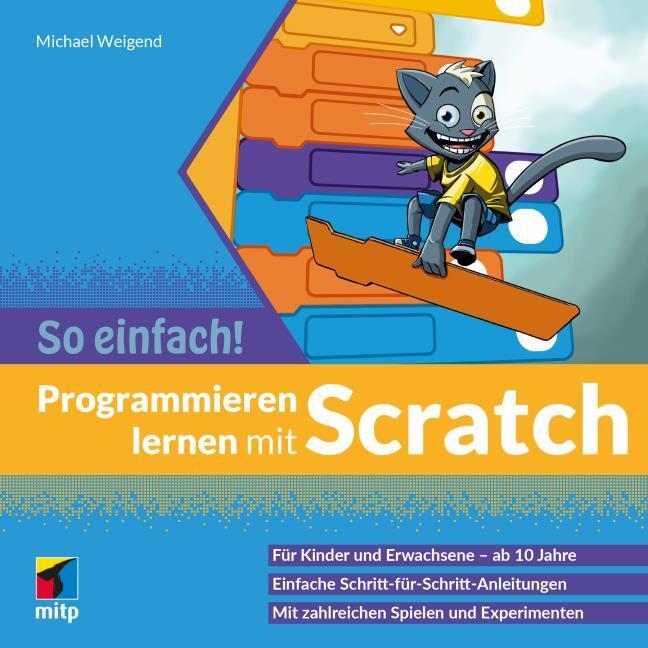 Produktbild Programmieren lernen mit Scratch - So einfach! (Deutsch, Michael Weigend, 2022)