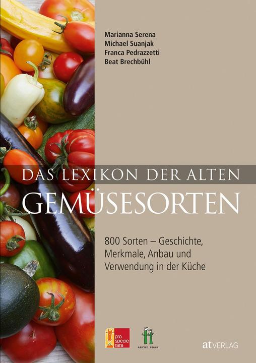 Actual product image Das Lexikon der alten Gemüsesorten (German, Franca Pedrazzetti, Michael Suanjak, Beat Brechbühl, Serena, M.etal., Marianna Serena, Hortus, 2014)