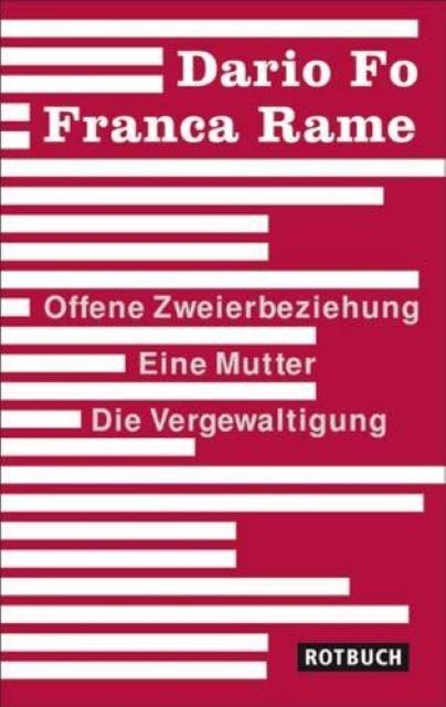 Etichetta energetica Offene Zweierbeziehung / Eine Mutter / Die Vergewaltigung (Tedesco, Dario Fo, Franca Rame, Renate Chotjewitz-Häfner, 2010)