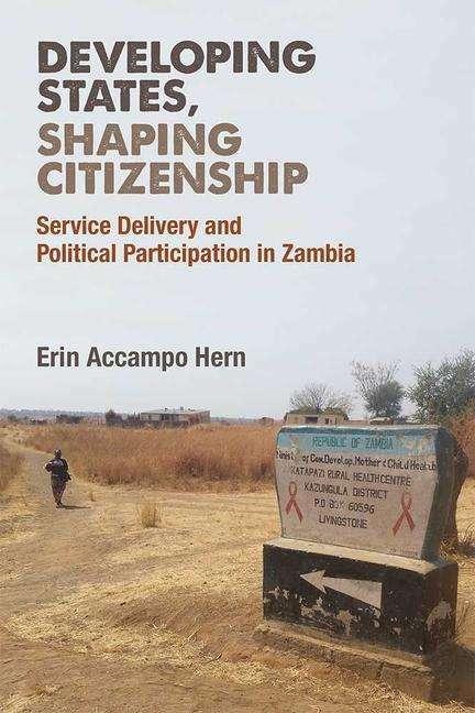 Immagine prodotto Developing States, Shaping Citizenship (Inglese, Erin Accampo Hern, 2019)